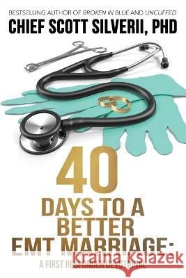 40 Days to a Better EMT Marriage Scott Silverii 9781951129293 Five Stones - książka