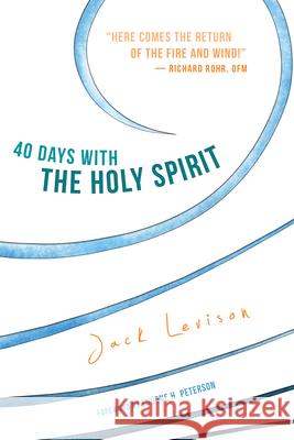 40 Days with the Holy Spirit: Fresh Air for Every Day Levison, Jack 9781612616384 Paraclete Press (MA) - książka