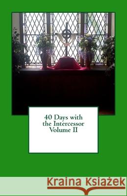 40 Days with the Intercessor / Volume 2: Praying with Expectation. Mrs Juanita Ann Fletcher 9781456414757 Createspace - książka