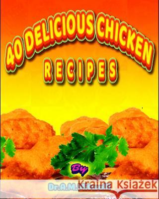 40 delicious chicken recipes Mitwalli, Ahmed Moustafa 9781728829180 Independently Published - książka