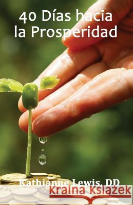 40 Dias hacia la Prosperidad Moreno Rscp, Emma 9781721816439 Createspace Independent Publishing Platform - książka