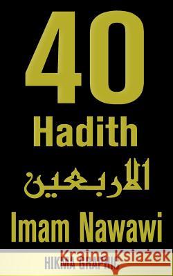 40 hadist Imam Nawawi Graphic, Hikma 9781985215139 Createspace Independent Publishing Platform - książka