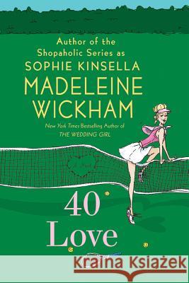 40 Love Madeleine Wickham 9780312562762 St. Martin's Griffin - książka