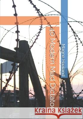 40 Modern Mad Dictators Magne Haaland 9798329346015 Independently Published - książka