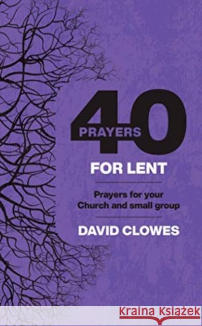 40 PRAYERS FOR LENT CLOWES  DAVID 9780830782345  - książka