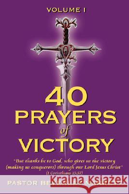 40 Prayers of Victory: But Thanks Be to God, Who Gives Us the Victory (Making Us Conquerors) Through Our Lord Jesus Christ (1 Corinthians 15: Marrett, Beverley 9781434316837  - książka