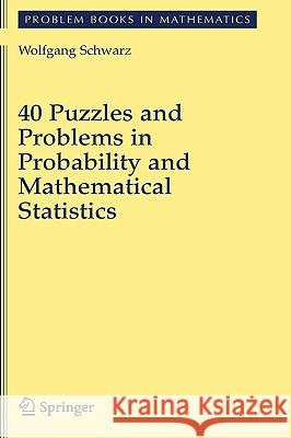 40 Puzzles and Problems in Probability and Mathematical Statistics  9780387735115 Springer - książka
