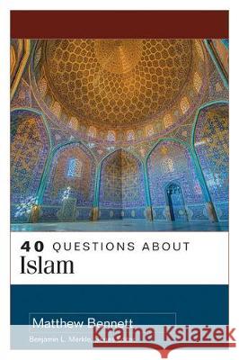 40 Questions about Islam Matthew Bennett 9780825446221 Kregel Academic & Professional - książka