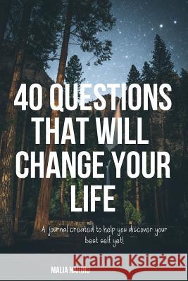 40 Questions That Will Change Your Life Malia Nahinu 9781099513589 Independently Published - książka