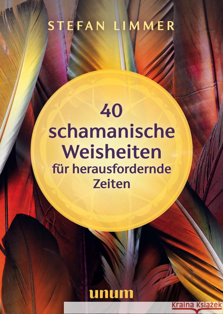 40 schamanische Weisheiten für herausfordernde Zeiten Limmer, Stefan 9783833890161 Gräfe & Unzer - książka