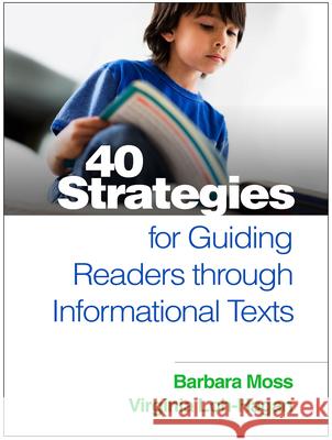 40 Strategies for Guiding Readers Through Informational Texts Barbara Moss Virginia S. Loh-Hagen 9781462526093 Guilford Publications - książka