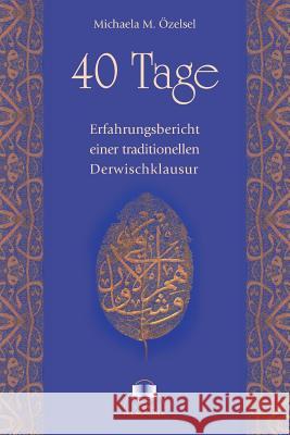 40 Tage Michaela M Ozelsel   9783929345643 Verlag Hans-Jrgen Maurer - książka