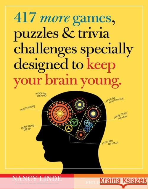 417 More Games, Puzzles & Trivia Challenges Specially Designed to Keep Your Brain Young Nancy Linde Philip D. Harvey 9780761187400 Workman Publishing - książka