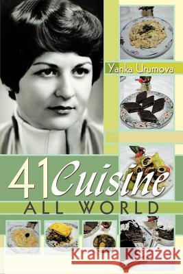 41 Cuisine All World Yanka Urumova 9781469155494 Xlibris Corporation - książka