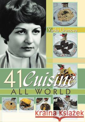41 Cuisine All World Yanka Urumova 9781469155500 Xlibris Corporation - książka