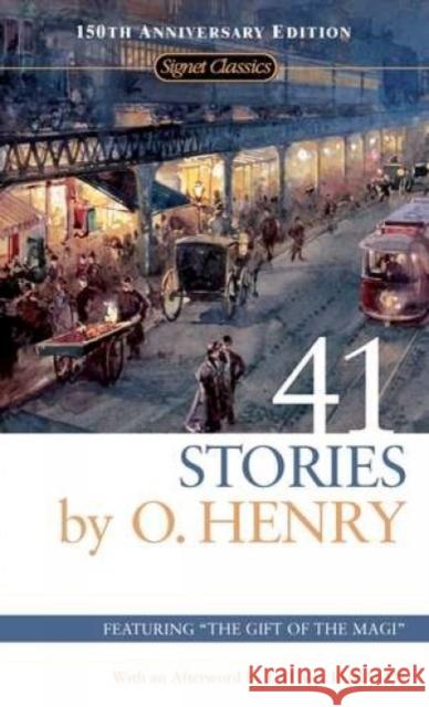 41 Stories: 150th Anniversary Edition O. Henry Laura Furman Burton Raffel 9780451530530 Signet Classics - książka