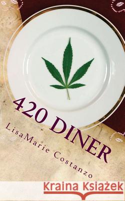 420 Diner: What's on the Menu? Lisamarie Costanzo 9781497304130 Createspace - książka