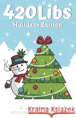 420Libs: Holidaze Edition Jorie Henrickson 9781699792506 Independently Published - książka