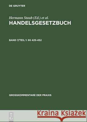 425-452 : (mit Versicherungen, SVS/RVS 1989, GüKG, KVO, AGNB, ADSp, SchwergutBed., GüKUMT, spartenübergr. Transp.)  9783899491203 De Gruyter - książka