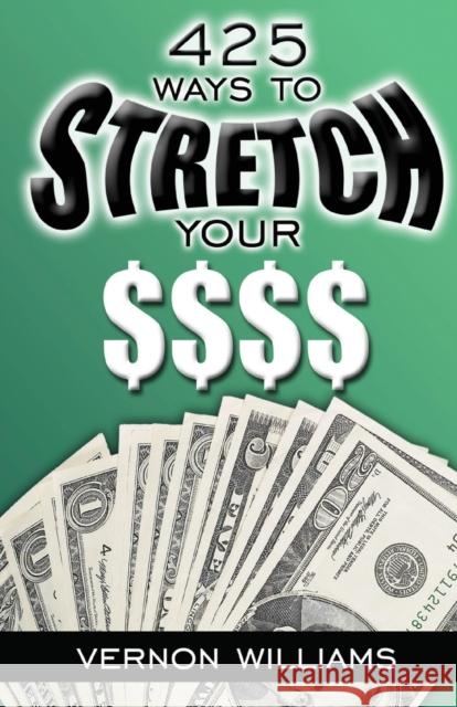 425 Ways to Stretch Your $$$$ Vernon Williams 9780977733842 Empowerment Publishers - książka