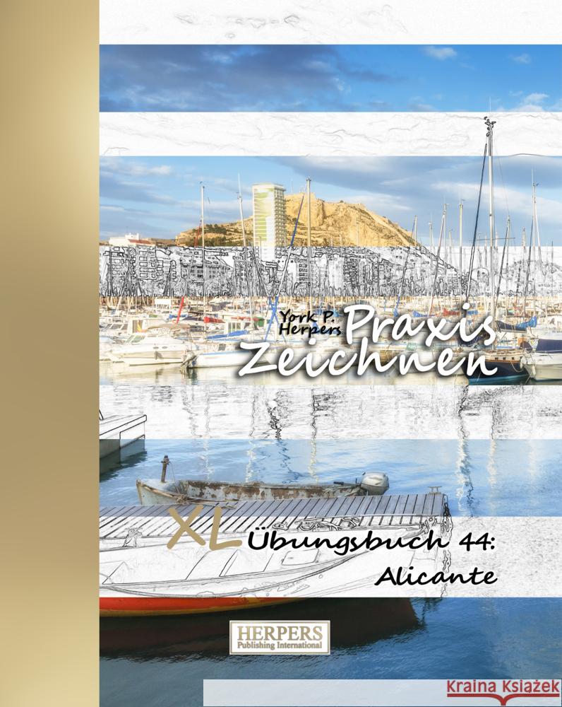 Praxis Zeichnen | XL Übungsbuch 44: Alicante Herpers, York P. 4260068867274