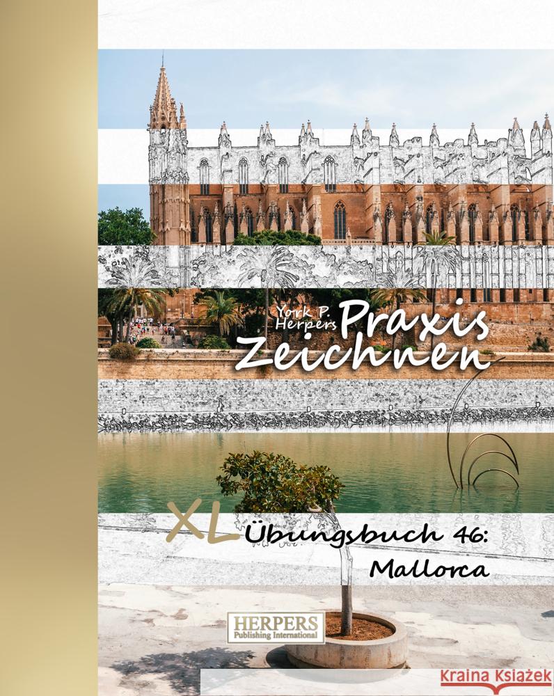 Praxis Zeichnen | XL Übungsbuch 46: Mallorca Herpers, York P. 4260068867298