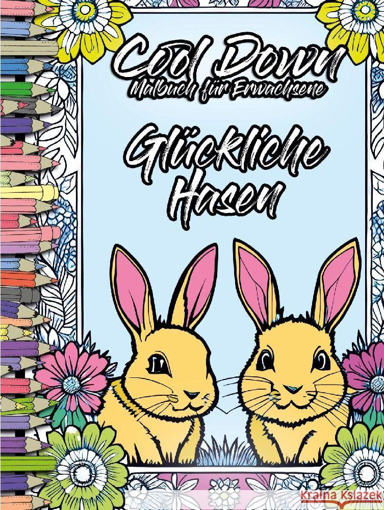Cool Down | Malbuch für Erwachsene: Glückliche Hasen Herpers, York P. 4260068867519