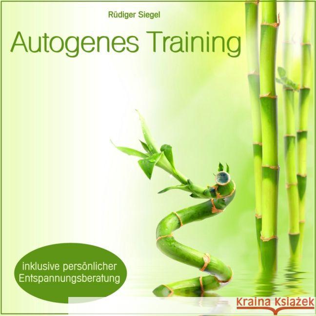 Autogenes Training mit Entspannungsmusik inkl. persönlicher Entspannungsberatung, Audio-CD Siegel, Rüdiger 4260088630254