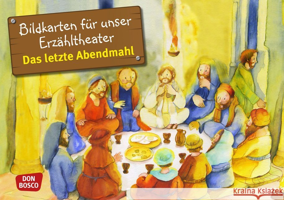 Das letzte Abendmahl, Kamishibai Bildkartenset : Entdecken. Erzählen. Begreifen Arnold, Monika 4260179511592 Don Bosco Medien