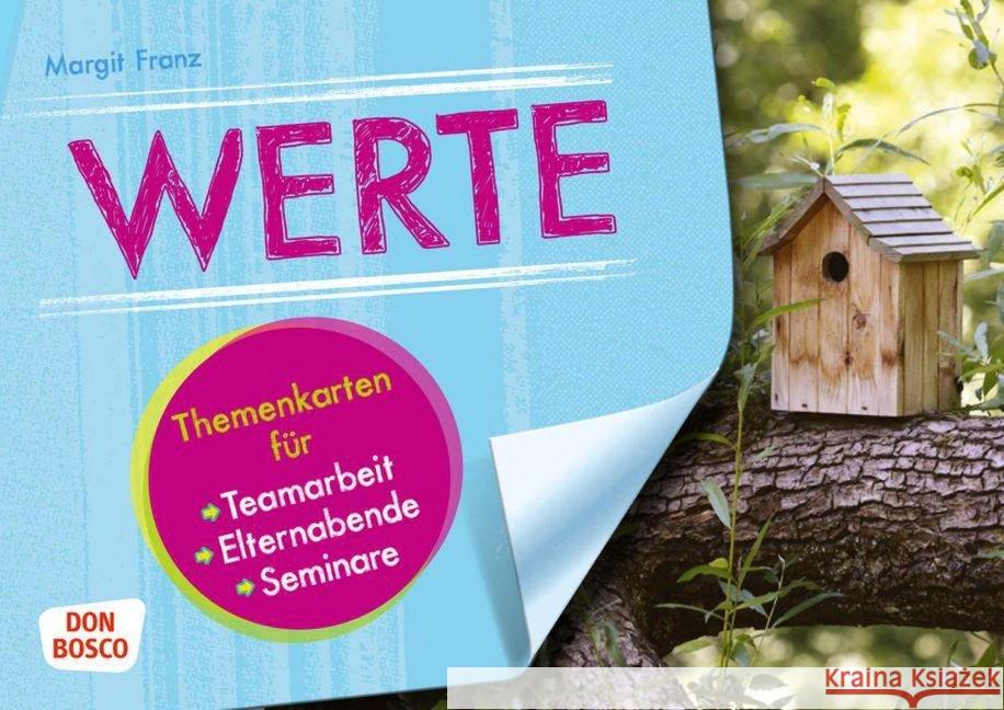 Werte : Themenkarten für Teamarbeit, Elternabende und Seminare. Inkl. Downloadcode für Zitatkarten Franz, Margit 4260179512117