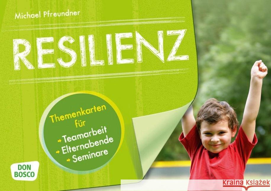 Resilienz : Themenkarten für Teamarbeit, Elternabende und Seminare. Inkl. methodischer Hinweise Pfreundner, Michael 4260179513480 Don Bosco Medien