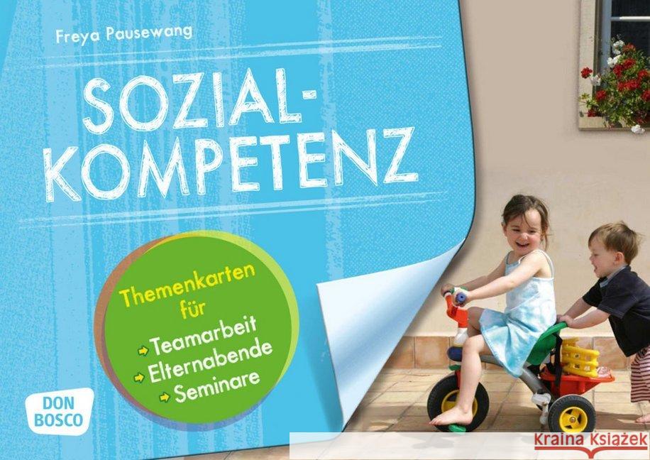 Sozialkompetenz : Themenkarten für Teamarbeit, Elternabende, Seminare. Mit Downloadcode für Zusatzmaterial Pausewang, Freya 4260179513961 Don Bosco Medien