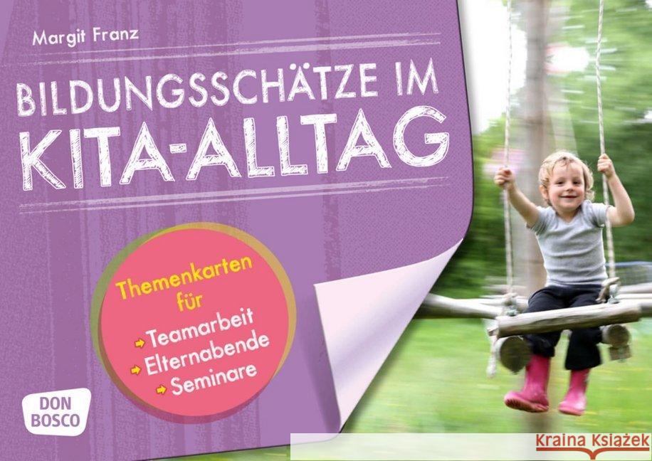 Bildungsschätze im Kita-Alltag : Themenkarten für Teamarbeit, Elternabende, Seminare. Mit Downloadcode für Zusatzmaterial Franz, Margit 4260179514340