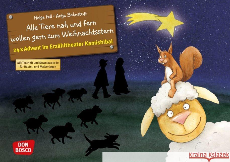 Alle Tiere nah und fern wollen gern zum Weihnachtsstern : 24 x Advent im Erzähltheater Kamishibai. Mit Downloadcode für Mal- und Bastelvorlagen Fell, Helga 4260179514432