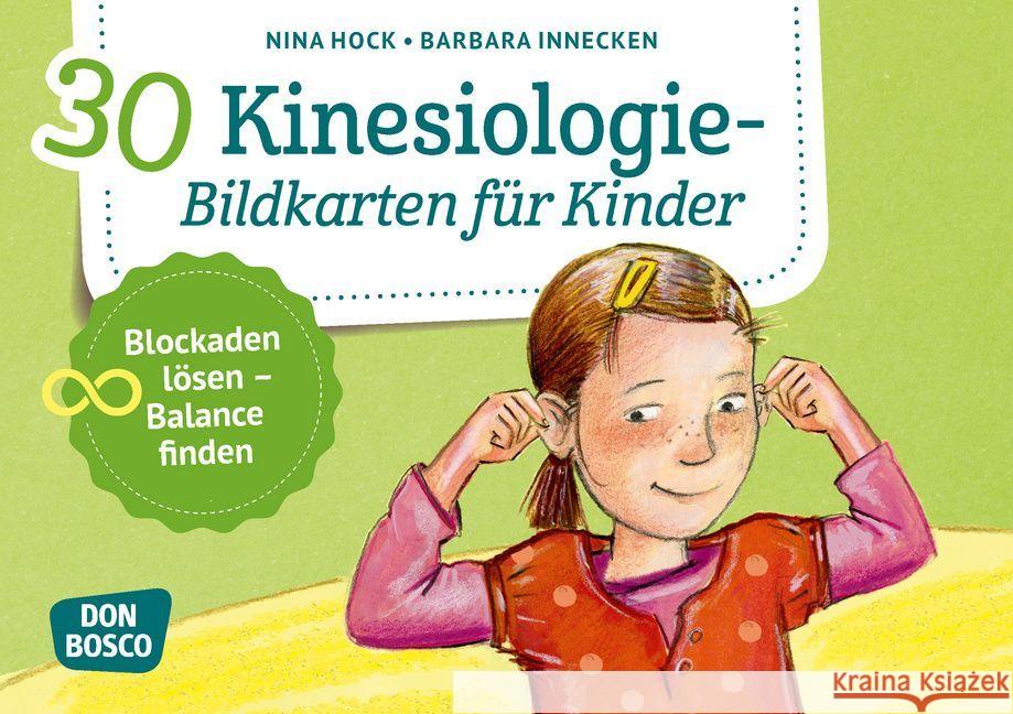 30 Kinesiologie-Bildkarten für Kinder : Blockaden lösen - Balance finden Hock, Nina, Innecken, Barbara 4260179515040