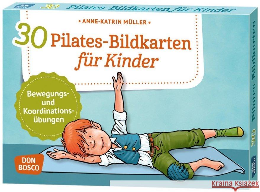 30 Pilates-Bildkarten für Kinder : Bewegungs- und Koordinationsübungen Müller, Anne-Katrin 4260179515309