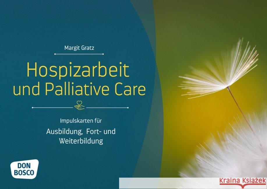 Hospizarbeit und Palliative Care : Impulskarten für Ausbildung, Fort- und Weiterbildung. Mit Online-Zugang Gratz, Margit 4260179515316