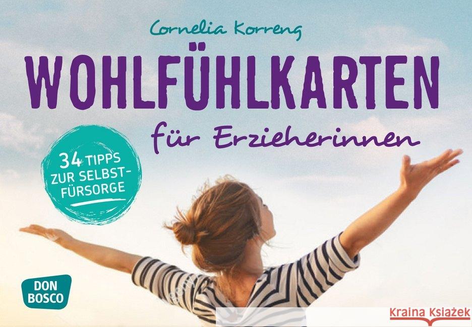 Wohlfühlkarten für Erzieherinnen : 34 Tipps zur Selbstfürsorge Korreng, Cornelia 4260179515811