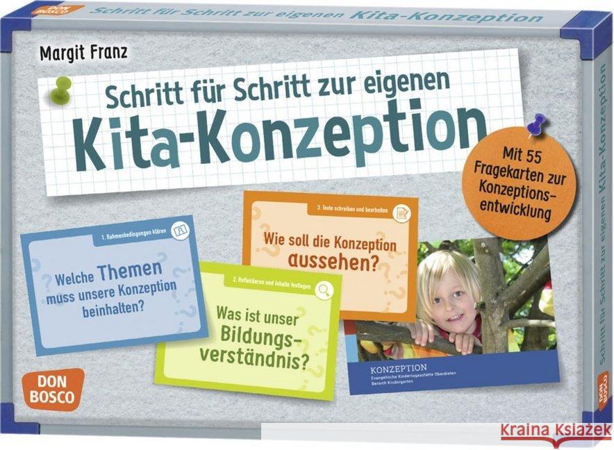 Schritt für Schritt zur eigenen Kita-Konzeption : Mit 55 Fragekarten zur Konzeptionsentwicklung. Mit Online-Zugang Franz, Margit 4260179516030