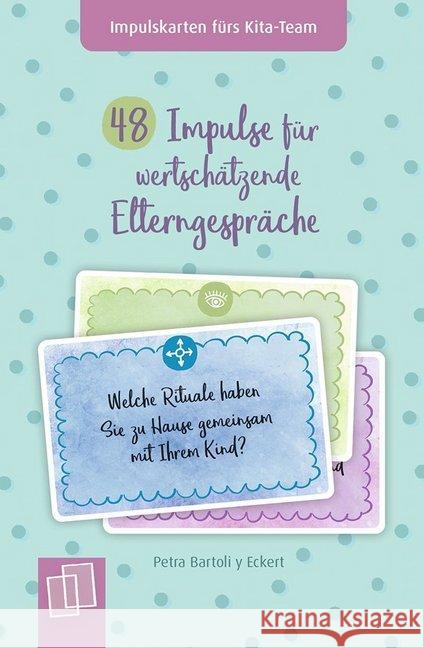 48 Impulse für wertschätzende Elterngespräche Bartoli y Eckert, Petra 4260217050960 Verlag an der Ruhr