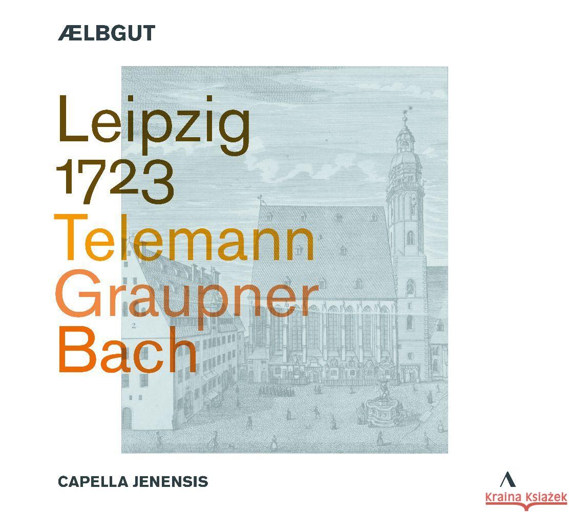 Leipzig 1723 - Telemann / Graupner / Bach, 1 Audio-CD Telemann, Georg Philipp, Graupner, Christoph, Bach, Johann Sebastian 4260234832860