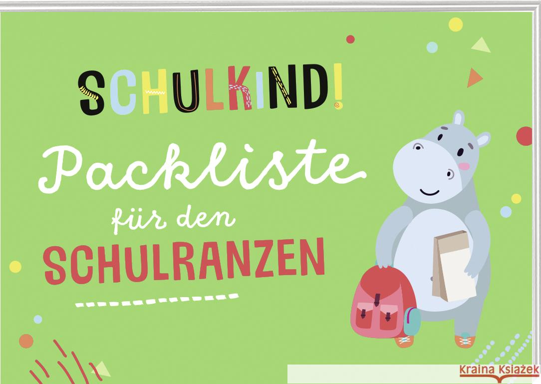 Schulkind! Packliste für den Schulranzen Pattloch Verlag 4260308343445