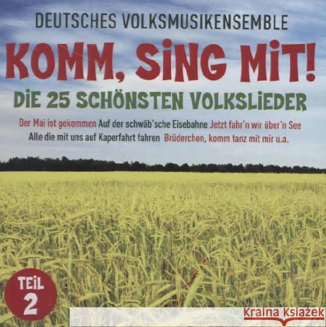 Komm, Sing Mit! - Die 25 Schönsten Volkslieder. Tl.2, 1 Audio-CD Deutsches Volksmusikensemble 4260312211068 GMO - The Label