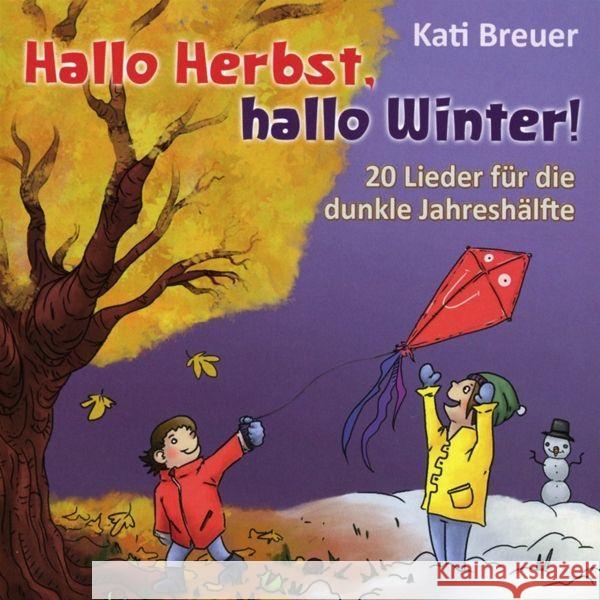 Hallo Herbst, hallo Winter!, Audio-CD : 20 Lieder für die dunkle Jahreshälfte Breuer, Kati 4260466390275