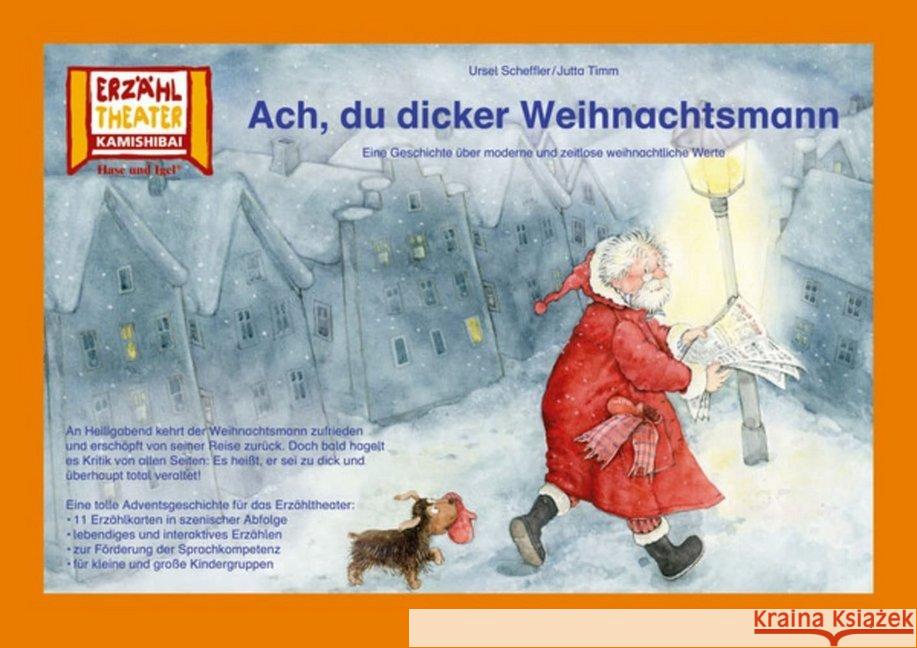 Kamishibai: Ach, du dicker Weihnachtsmann : Eine Geschichte über moderne und zeitlose weihnachtliche Werte. 11 Bildkarten für das Erzähltheater Scheffler, Ursel 4260505830908