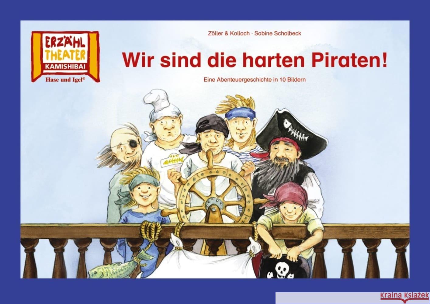 Kamishibai: Wir sind die harten Piraten! Scholbeck, Sabine, Zöller & Kolloch 4260505831486 Hase und Igel