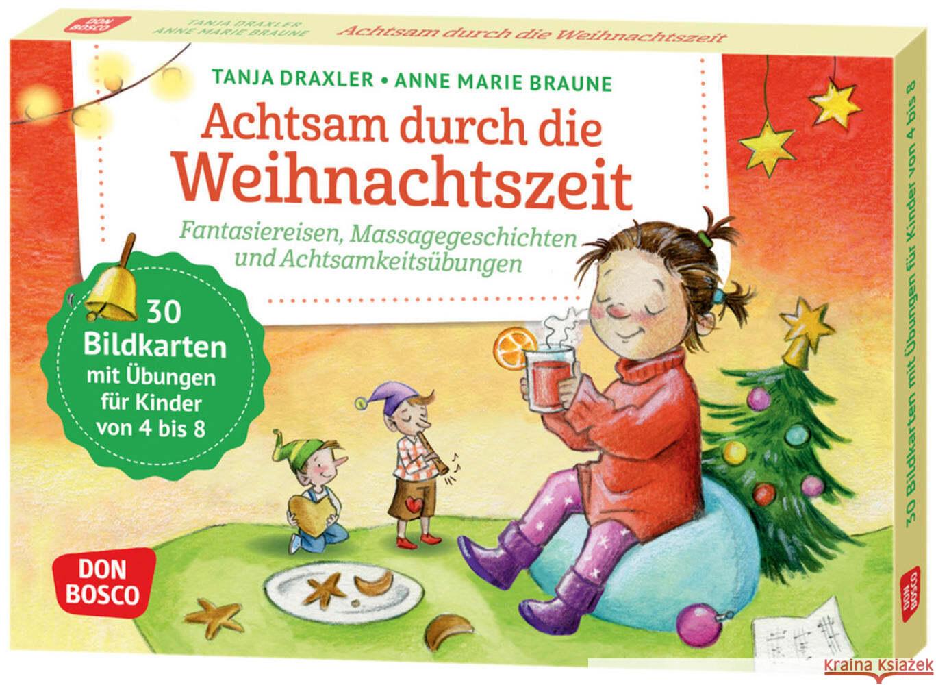 Achtsam durch die Weihnachtszeit. Fantasiereisen, Massagegeschichten und Achtsamkeitsübungen, m. 1 Beilage Draxler, Tanja 4260694920688