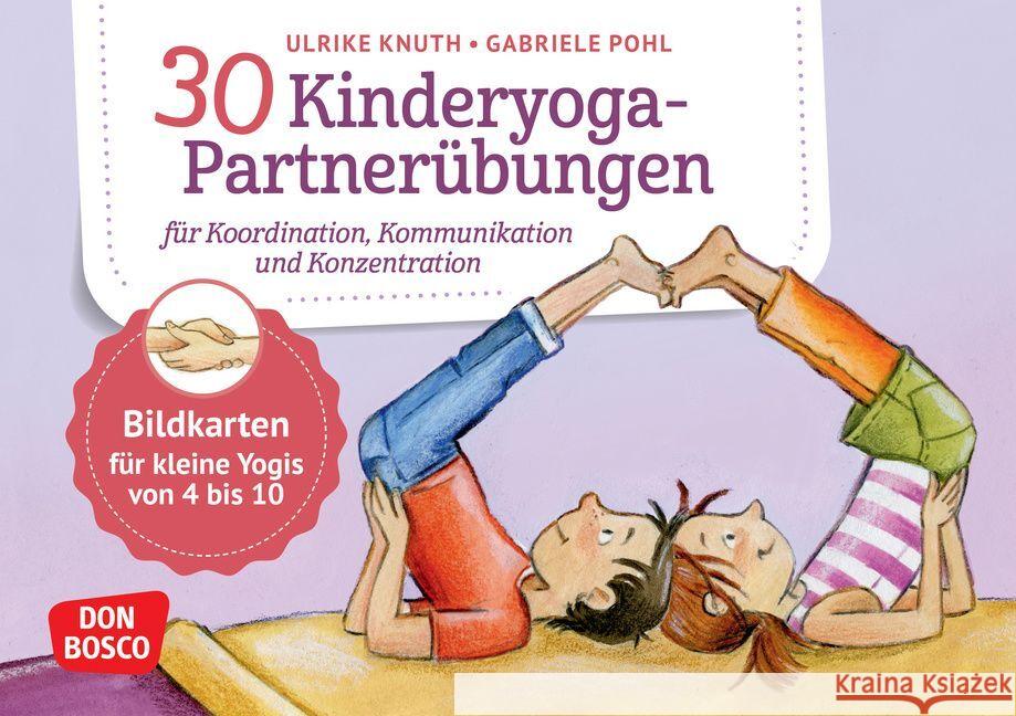 30 Kinderyoga-Partnerübungen für Koordination, Kommunikation und Konzentration Knuth, Ulrike 4260694921067 Don Bosco Medien