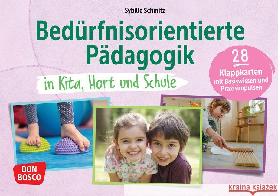 Bedürfnisorientierte Pädagogik in Kita, Hort und Schule, m. 1 Beilage Schmitz, Sybille 4260694921203