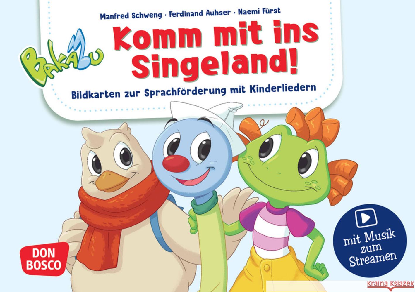 Bakabu. Komm mit ins Singeland! Bildkarten zur Sprachförderung mit Kinderliedern mit Musik zum Streamen, m. 1 Beilage Auhser, Ferdinand 4260694923245
